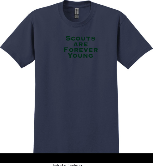 Scouts Scouts Scouts
 are
Forever
 Young T-shirt Design 