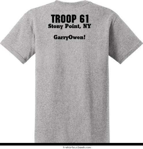 TROOP 61 Stony Point, NY

GarryOwen! T-shirt Design Troop 61 2010