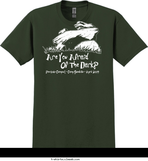 Of The Dark? Are You Afraid Pine Lake Campout - Camp Sandville - April 2009 T-shirt Design 