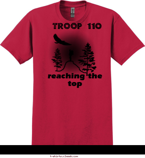 reaching the top TROOP 110 T-shirt Design face of troop 110