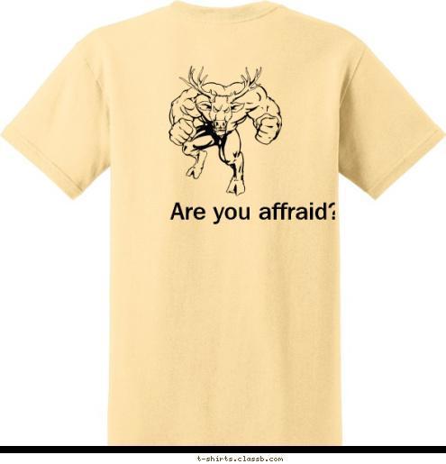 Are you affraid??? Stag Patrol T-shirt Design 