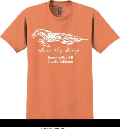 Round Valley 4-H
Covelo, California Learn By Doing T-shirt Design 