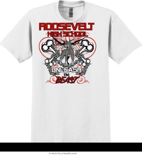 New Text BEAST ROOSEVELT HIGH SCHOOL the UNLEASH T-shirt Design SP3078