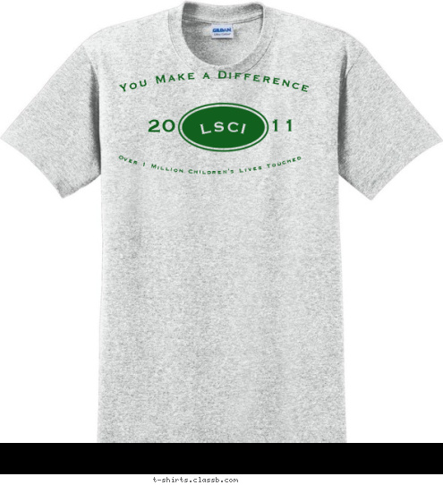 LSCI 11 20 Over 1 Million Children's Lives Touched  You Make a Difference T-shirt Design 