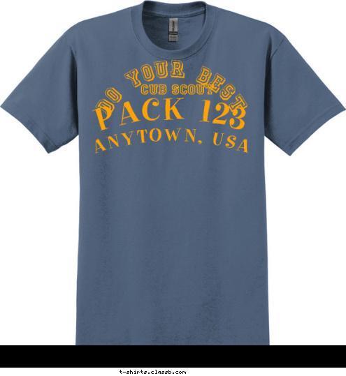 ANYTOWN, USA PACK 123 CUB SCOUT DO YOUR BEST T-shirt Design 