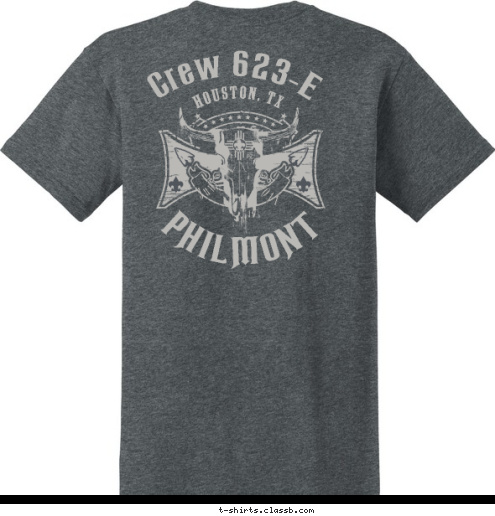 Your text here! Crew 623-E Crew 623-E Houston, TX PHILMONT 2011 June           T-shirt Design 