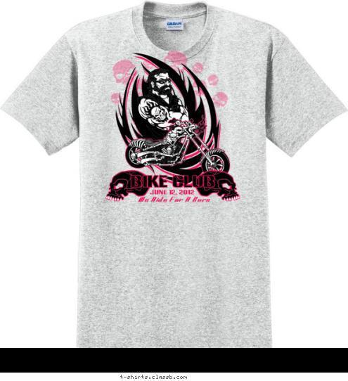 We Ride For A Cure BIKE CLUB JUNE 12, 2012 T-shirt Design SP3176