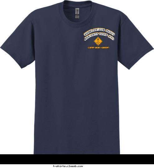 CAMP BOB HARDIN RESIDENT CAMP 2011 WEBELOS/CUB SCOUT RESIDENT CAMP 2011 WEBELOS/CUB SCOUT CAMP BOB HARDIN T-shirt Design 