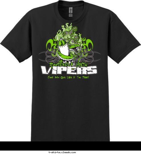 Roosevelt High VIPERS Come Into Our Lair If You Dare! T-shirt Design SP3177