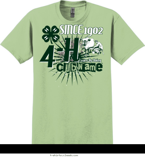 Club Name Learn By Doing 4-H 1902 SINCE T-shirt Design SP2988