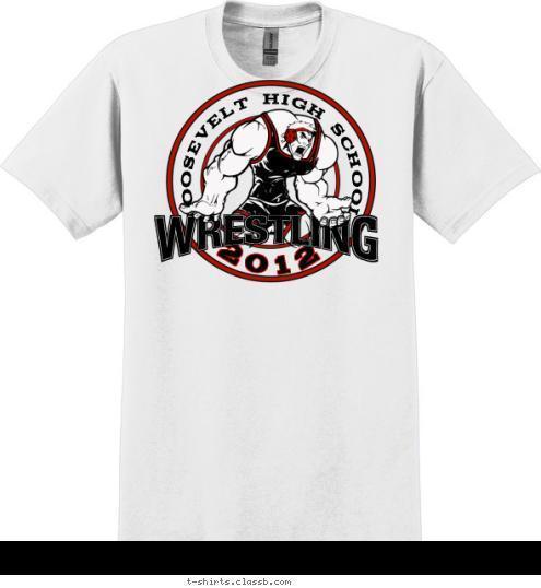 WRESTLING  2012 ROOSEVELT HIGH SCHOOL T-shirt Design SP1265