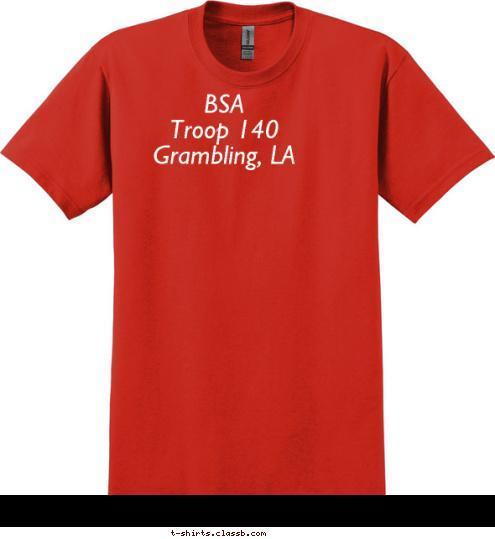 BSA
Troop 140
Grambling, LA T-shirt Design 