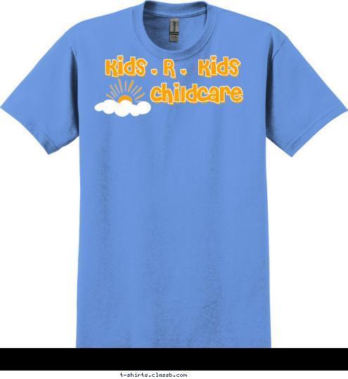 childcare Kids . R .  Kids T-shirt Design SP2116