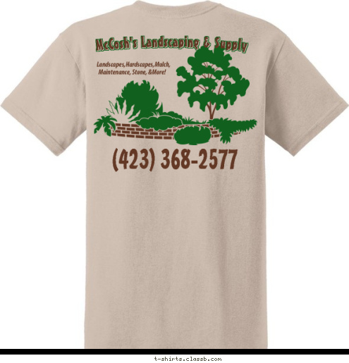 McCosh's Landscaping & Supply Sale Creek,TN (423) 368-2577   Mulch
Stone
Peagravel
Limestone
& More (423) 368-2577 McCosh's Landscaping & Supply  Maintenance, Stone, &More! Landscapes,Hardscapes,Mulch, Trees
Shrubs 
Topsoil
Sand
Compost McCosh's Landscaping & Supply Greenblade Landscape Greenblade Landscape T-shirt Design 