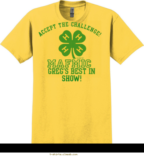 Greg's Best In Show!   MAFMIC ACCEPT THE CHALLENGE! T-shirt Design 