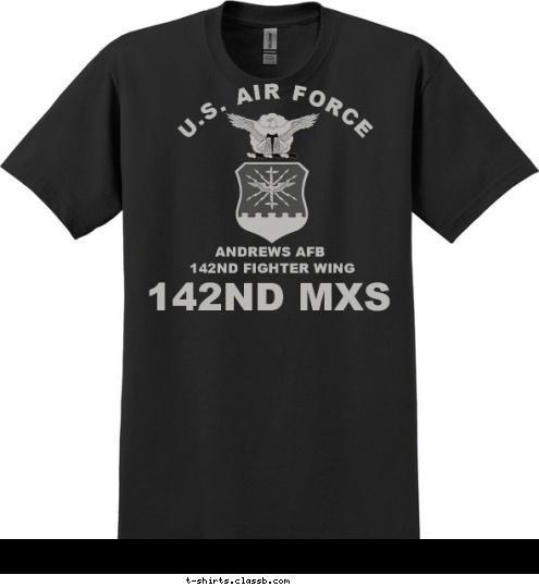 142ND FIGHTER WING 142ND MXS ANDREWS AFB U.S. AIR FORCE T-shirt Design SP2208