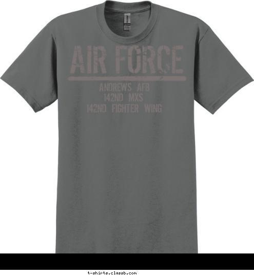 142ND FIGHTER WING 142ND MXS ANDREWS AFB T-shirt Design SP2209