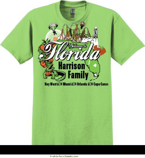 Harrison Welcome to Family Florida February 17-27, 2012  Key West • Miami • Orlando • Cape Canaveral T-shirt Design SP3242