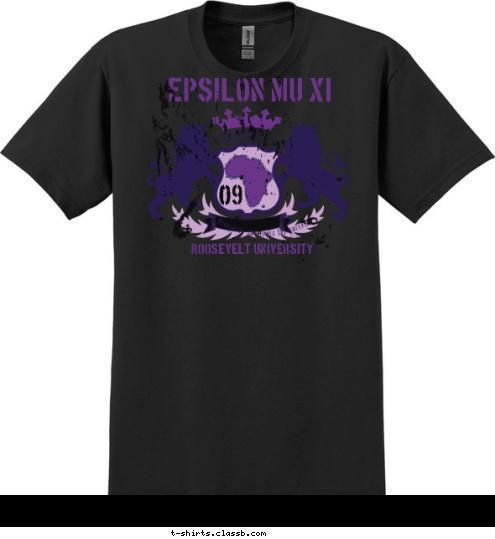 09 ESTABLISHED: 1910 Providing the tools for success ROOSEVELT UNIVERSITY EPSILON MU XI T-shirt Design 