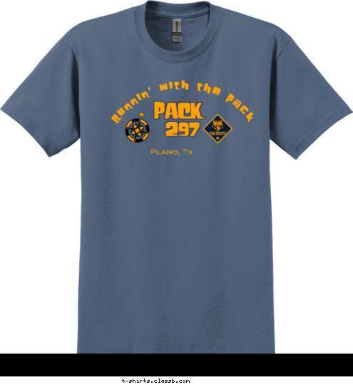 The cub scout follows Akela
The cub scout helps the pack go
the pack helps the cub scout grow
The cub scout gives good will
 The cub scout follows Akela
The cub scout helps the pack go
the pack helps the cub scout grow
The cub scout gives good will
 Runnin' with the Pack  Plano, Tx 297
 PACK T-shirt Design 