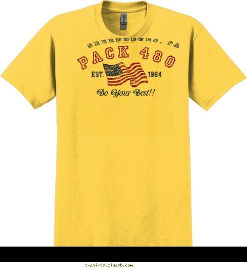 Do Your Best!! 1964 EST. PACK 480 GREENSBURG, PA T-shirt Design 