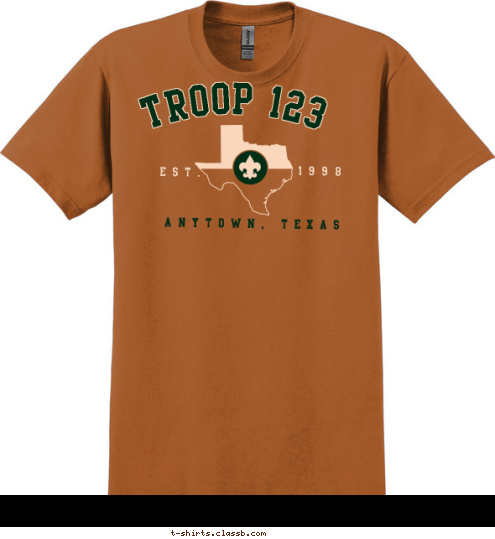TROOP 123 EST. 1998 ANYTOWN, TEXAS T-shirt Design 