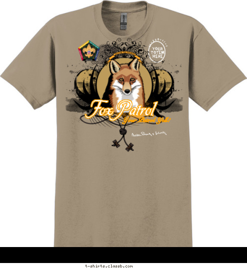 Your Patrol Yell! Fox Patrol C1-250-11-1 Your 
Totem 
Here T-shirt Design sp3257