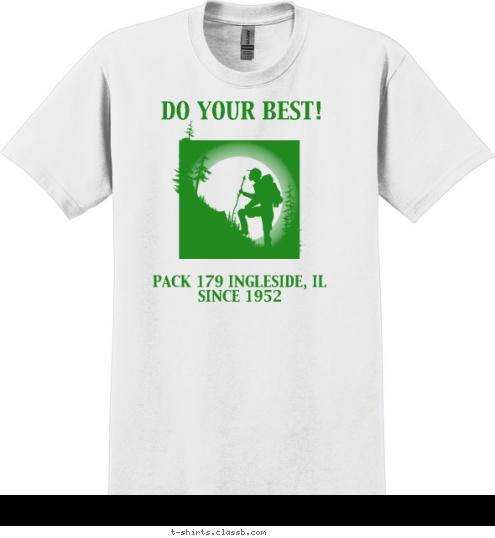 DO YOUR BEST! PACK 179 INGLESIDE, IL
SINCE 1952 T-shirt Design 