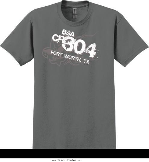 Fort Worth, TX
 304 CREW BSA T-shirt Design 