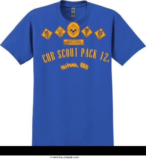 Anytown, USA Anytown, USA Anytown, USA Anytown, USA Anytown, USA Anytown, USA CUB SCOUT PACK 123 T-shirt Design 