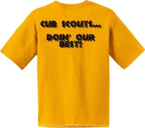 Pack 499 Cub Scouts...

Doin' Our Best! T-shirt Design 