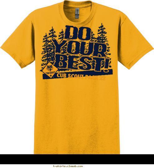 CUB SCOUT PACK 22 BEST! YOUR DO T-shirt Design 