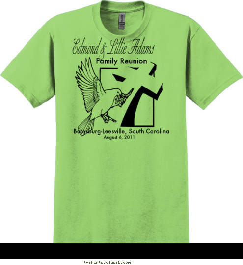 August 6, 2011 Batesburg-Leesville, South Carolina Family Reunion Edmond & Lillie Adams T-shirt Design 