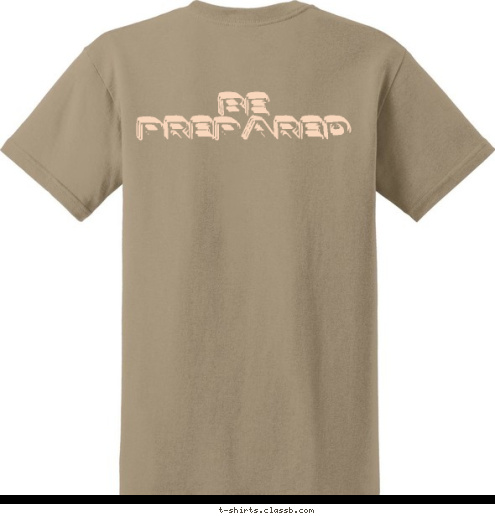 Be Prepared Be Prepared T-shirt Design 