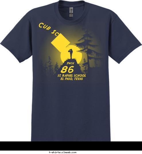 ST. RAFAEL SCHOOL
 EL PASO, TEXAS 86 Pack Cub Scouts T-shirt Design 