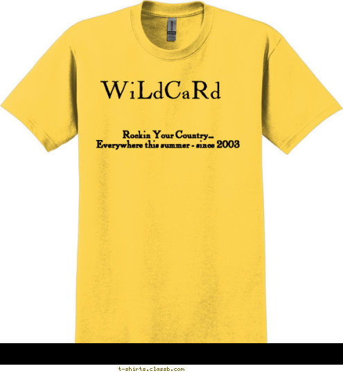 Rockin Your Country...
Everywhere this summer - since 2003 WiLdCaRd
 It's okay... 
I'm with the band T-shirt Design 