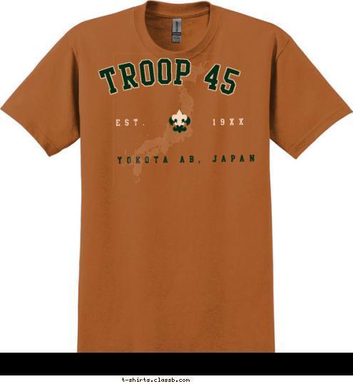 TROOP 45 EST. 19XX Yokota AB, Japan T-shirt Design 