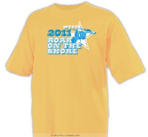 2011 ROAR
ON THE
SHORE Weeee... T-shirt Design 