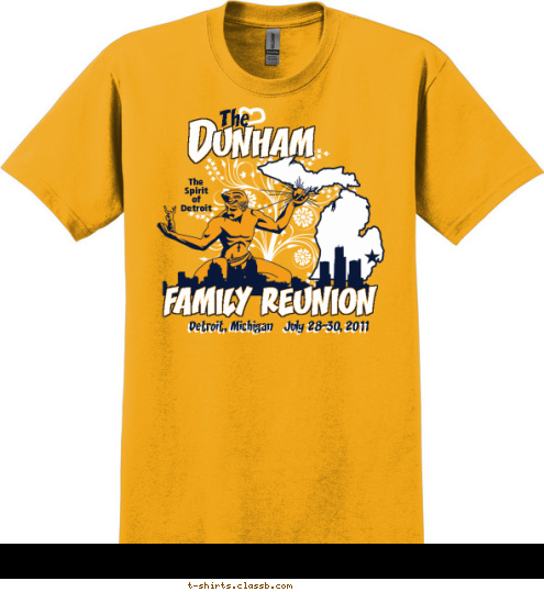 Detroit, Michigan   July 28-30, 2011 FAMILY REUNION The
Spirit
of
Detroit The UNHAM D T-shirt Design 