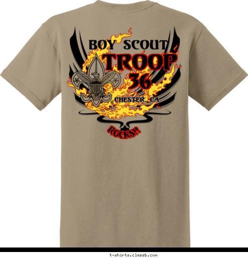 ROCKS!! TROOP
36 Chester, CA Chester, CA TROOP 36 Boy Scout T-shirt Design 