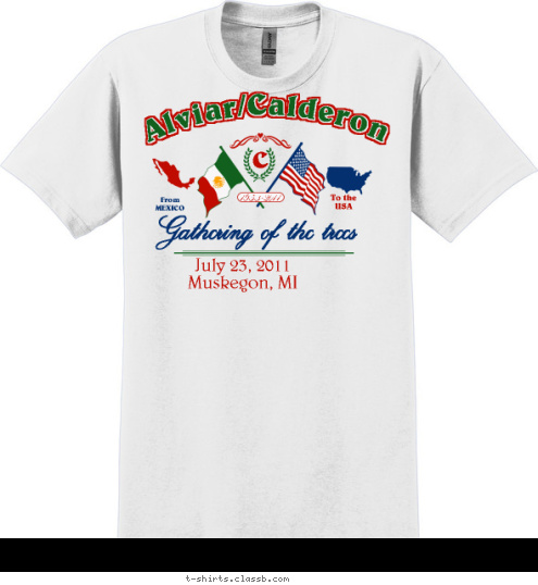 1953-2011 C Gathering of the trees July 23, 2011
Muskegon, MI To the
USA From
MEXICO Alviar/Calderon T-shirt Design 