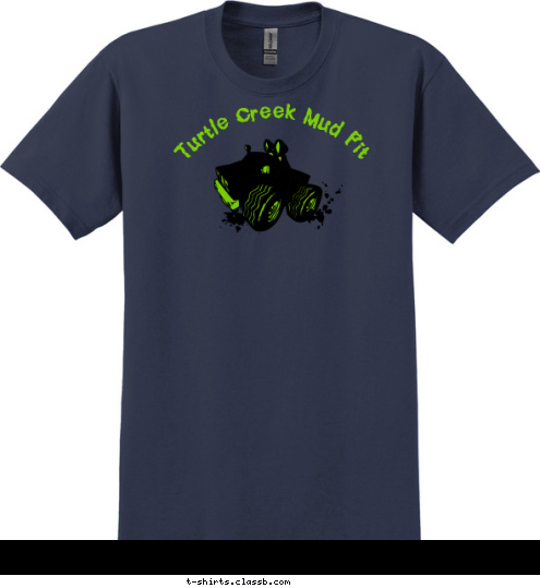 Turtle Creek Mud Pit  Your text here! T-shirt Design 