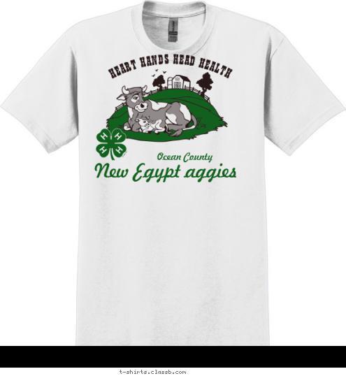  New Egypt aggies    Ocean County HEART HANDS HEAD HEALTH T-shirt Design 