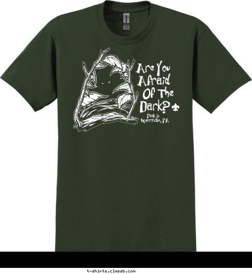 Pack 3 Morrisville, PA Dark? Of The Afraid Are You T-shirt Design 