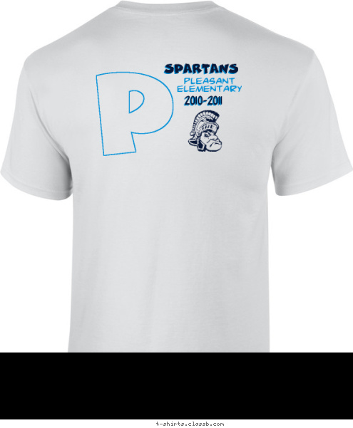 2010-2011 You haven't
seen anything
yet... 2010-2011 P SPARTANS PLEASANT
ELEMENTARY T-shirt Design 