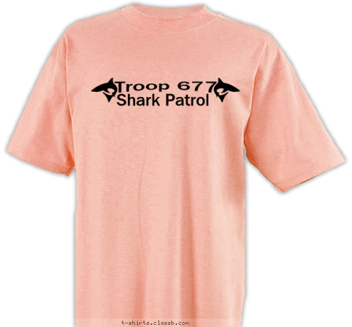 Troop 677 Troop 677 Your text here! Troop 677 Shark Patrol Troop 677 T-shirt Design 