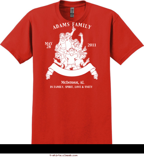 McIntosh, AL IN FAMILY, SPIRIT, LOVE & UNITY 2011 #1 1ST ANNUAL FUN DAY   MAY 
28 ADAMS FAMILY T-shirt Design 