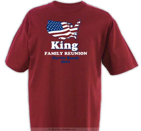  Myrtle Beach
 2011 FAMILY REUNION King T-shirt Design 