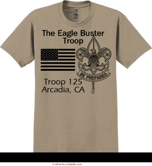 New Text New Text The True Scouting Sprit Your Name The Eagle Buster Troop Troop 125
Arcadia, CA T-shirt Design 