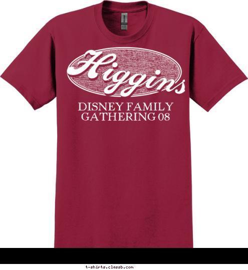 08 20 DISNEY FAMILY GATHERING 08 Higgins T-shirt Design 